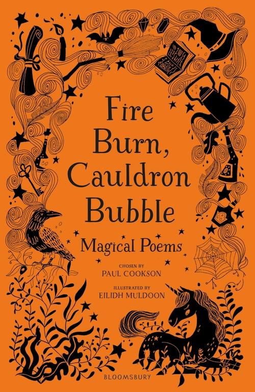 Fire Burn, Cauldron Bubble: magical poems chosen by Paul Cookson