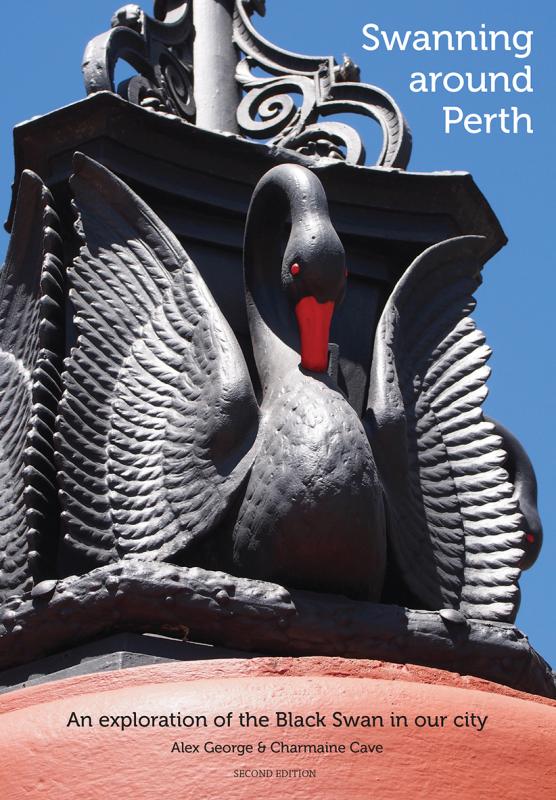 Swanning Around Perth: An exploration of the Black Swan in our city (2nd edition)