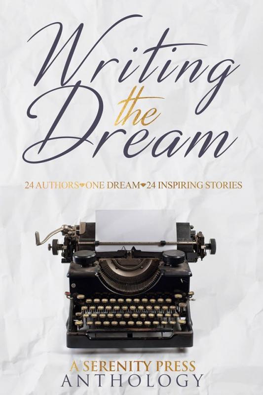 Writing the Dream : A Serenity Press Anthology