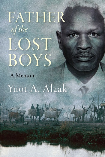 Book cover of Father of the Lost Boys by Yuot A Alaak