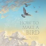 Read the review of How to Make a Bird
