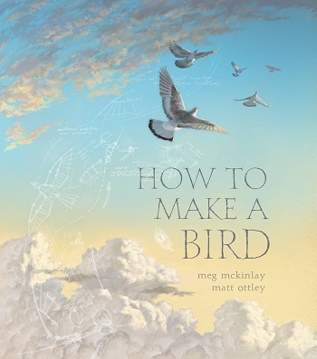 Book cover of How to Make a Bird by Meg McKinlay
