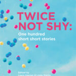 Read the review of Twice Not Shy: One Hundred Short Short Stories