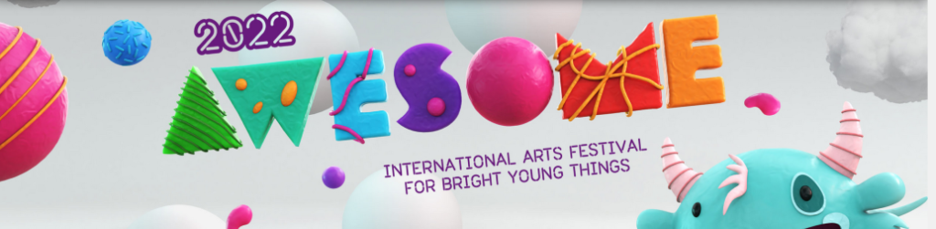 2022 AWESOME International Arts Festival for Bright Young Things