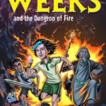 Read the review of Wednesday Weeks and the Dungeon of Fire
