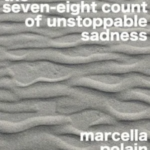 Read the review of the seven-eight count of unstoppable sadness