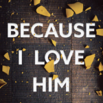 Read the review of Because I Love Him